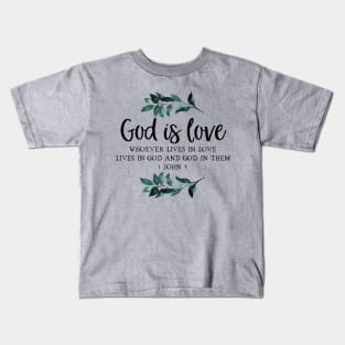 God Is Love Kids T-Shirt